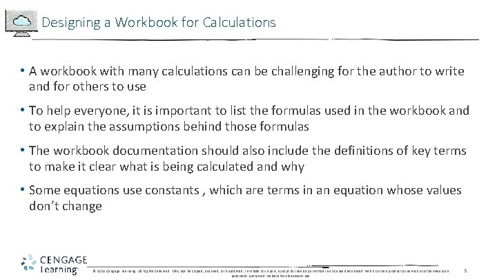 Designing a Workbook for Calculations • A workbook with many calculations can be challenging
