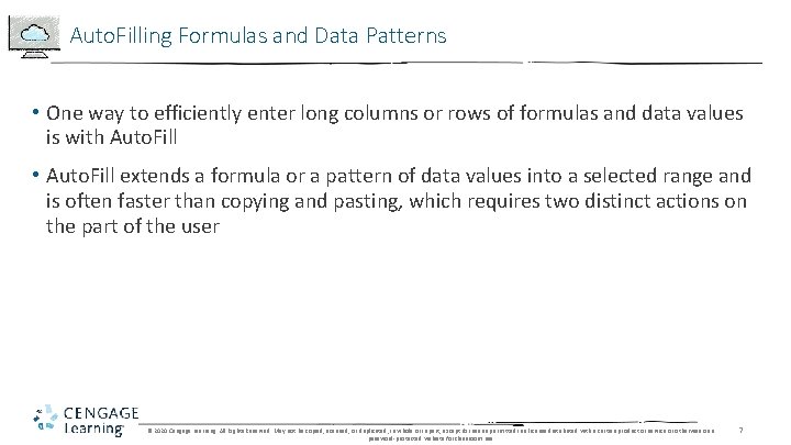 Auto. Filling Formulas and Data Patterns • One way to efficiently enter long columns