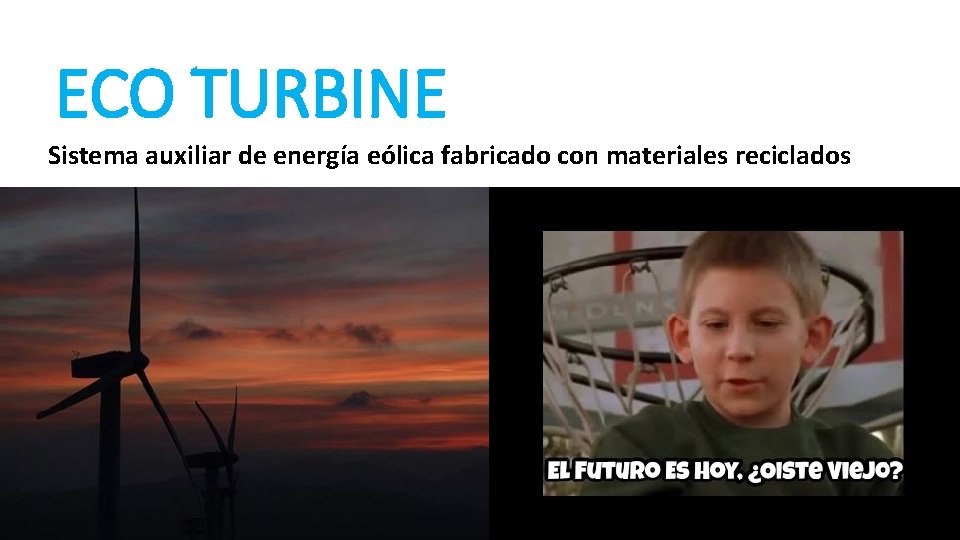 ECO TURBINE Sistema auxiliar de energía eólica fabricado con materiales reciclados 