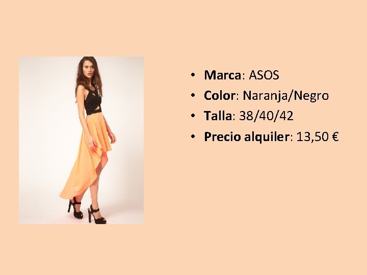  • • Marca: ASOS Color: Naranja/Negro Talla: 38/40/42 Precio alquiler: 13, 50 €