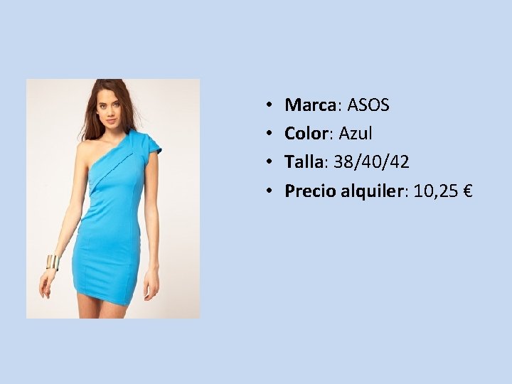  • • Marca: ASOS Color: Azul Talla: 38/40/42 Precio alquiler: 10, 25 €