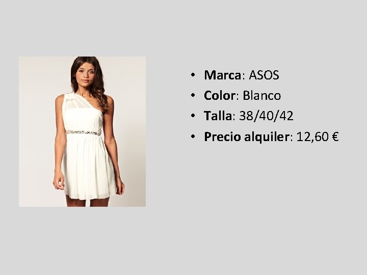  • • Marca: ASOS Color: Blanco Talla: 38/40/42 Precio alquiler: 12, 60 €