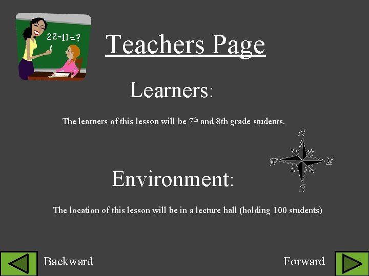 Teachers Page Learners: The learners of this lesson will be 7 th and 8