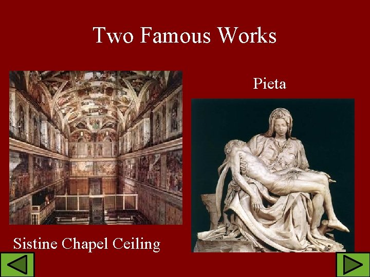 Two Famous Works Pieta Sistine Chapel Ceiling 