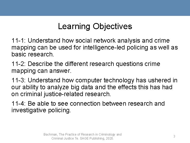 Learning Objectives 11 -1: Understand how social network analysis and crime mapping can be