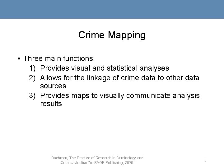 Crime Mapping • Three main functions: 1) Provides visual and statistical analyses 2) Allows
