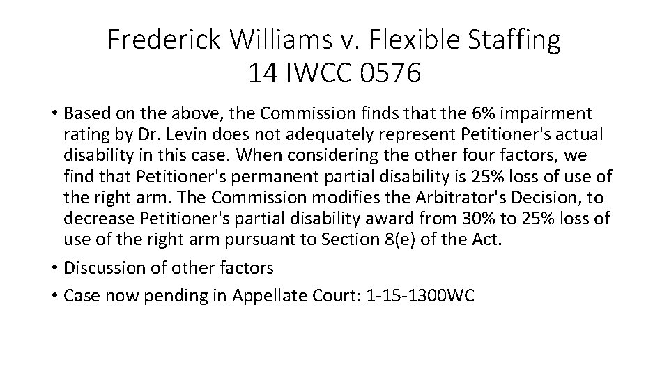 Frederick Williams v. Flexible Staffing 14 IWCC 0576 • Based on the above, the