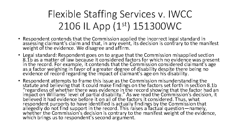 Flexible Staffing Services v. IWCC 2106 IL App (1 st) 151300 WC • Respondent
