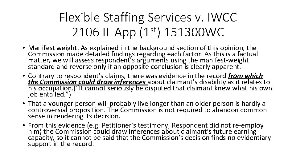 Flexible Staffing Services v. IWCC 2106 IL App (1 st) 151300 WC • Manifest