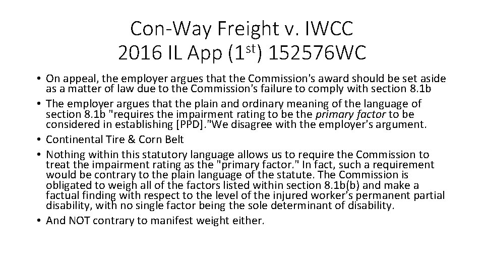 Con-Way Freight v. IWCC 2016 IL App (1 st) 152576 WC • On appeal,