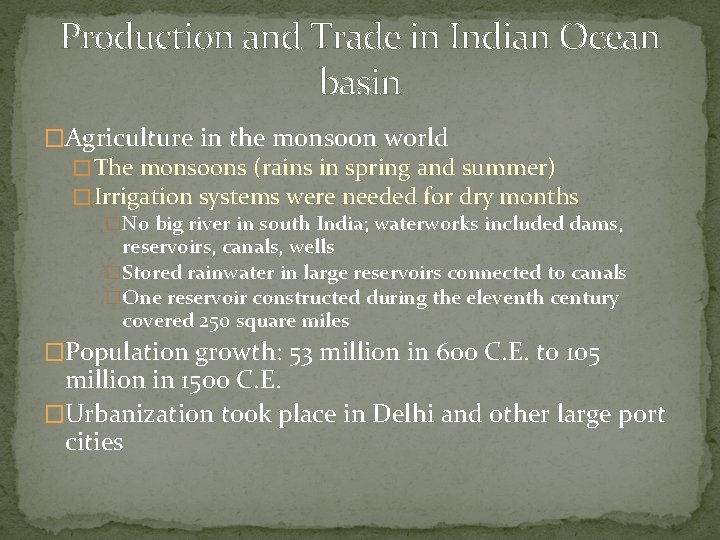 Production and Trade in Indian Ocean basin �Agriculture in the monsoon world � The