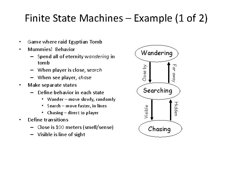 Finite State Machines – Example (1 of 2) • Define transitions – Close is