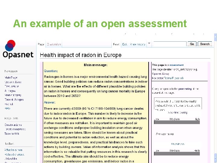 An example of an open assessment • Health impact of radon in Europe 