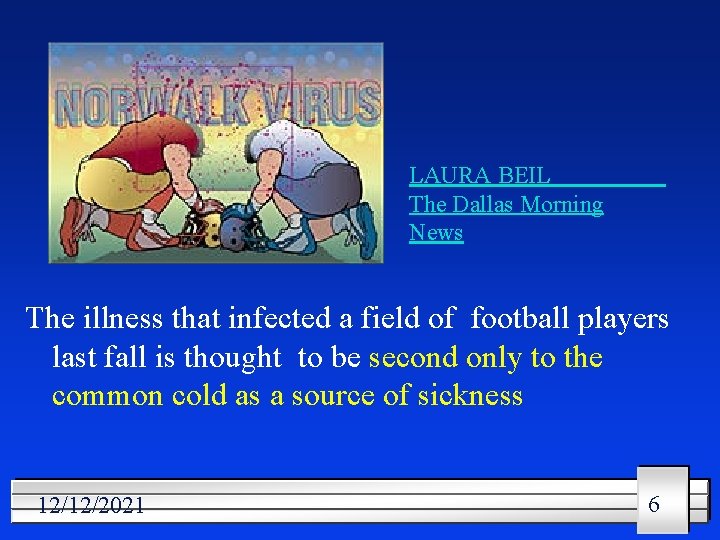 LAURA BEIL The Dallas Morning News The illness that infected a field of football