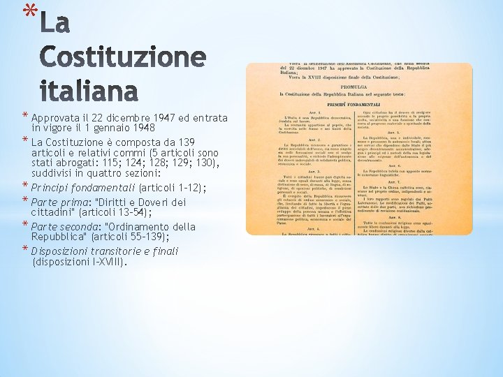 * * Approvata il 22 dicembre 1947 ed entrata * * * in vigore