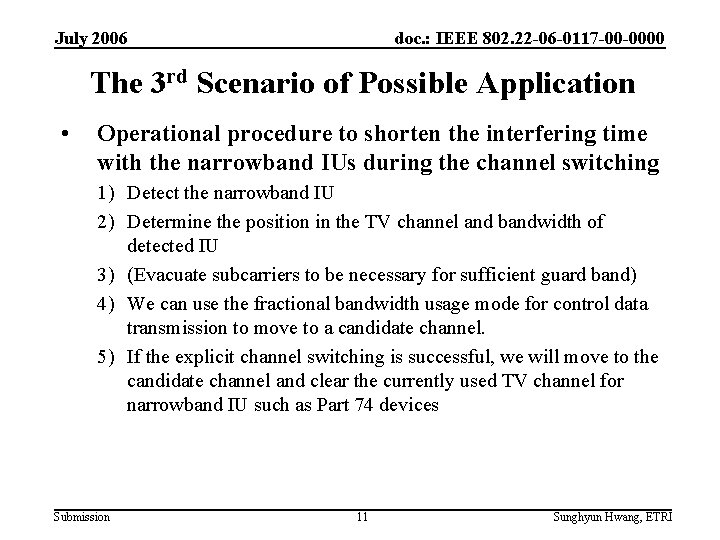 July 2006 doc. : IEEE 802. 22 -06 -0117 -00 -0000 The 3 rd
