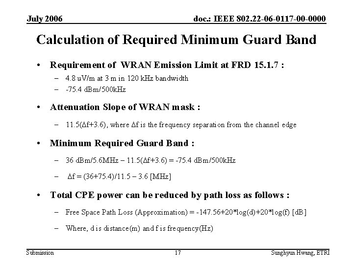 July 2006 doc. : IEEE 802. 22 -06 -0117 -00 -0000 Calculation of Required