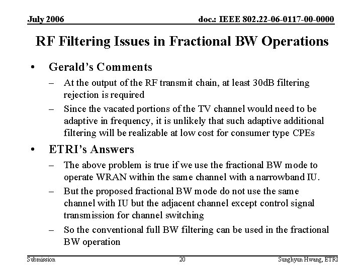 July 2006 doc. : IEEE 802. 22 -06 -0117 -00 -0000 RF Filtering Issues