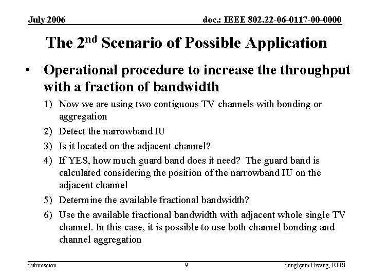 July 2006 doc. : IEEE 802. 22 -06 -0117 -00 -0000 The 2 nd