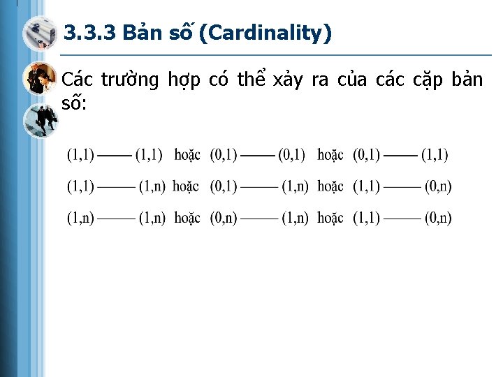 3. 3. 3 Bản số (Cardinality) Các trường hợp có thể xảy ra của