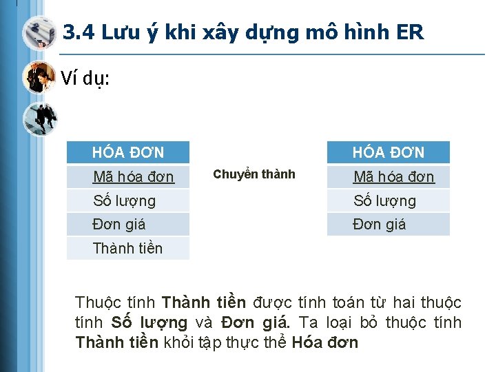 3. 4 Lưu ý khi xây dựng mô hình ER Ví dụ: HÓA ĐƠN