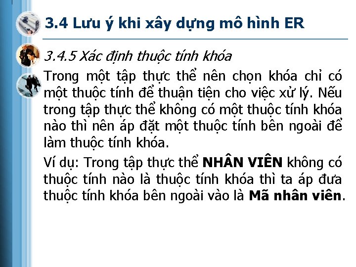 3. 4 Lưu ý khi xây dựng mô hình ER 3. 4. 5 Xác