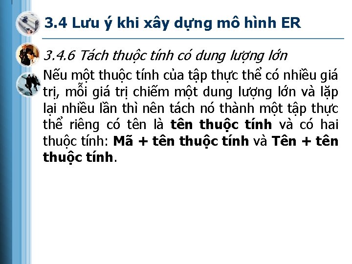 3. 4 Lưu ý khi xây dựng mô hình ER 3. 4. 6 Tách