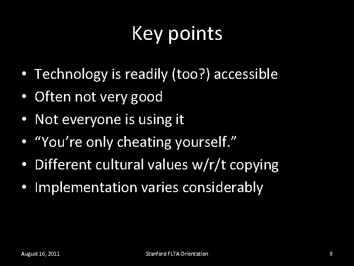 Key points • • • Technology is readily (too? ) accessible Often not very