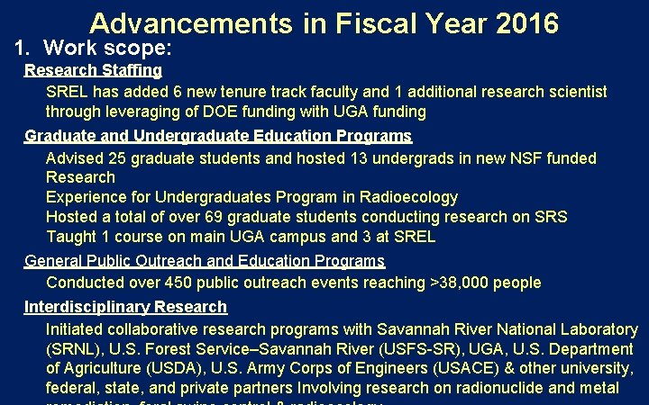 Advancements in Fiscal Year 2016 1. Work scope: Research Staffing SREL has added 6 Advancements in Fiscal Year 2016 1. Work scope: Research Staffing SREL has added 6
