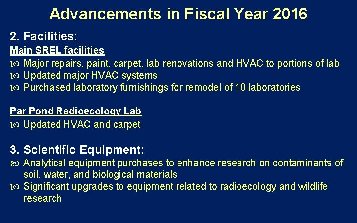 Advancements in Fiscal Year 2016 2. Facilities: Main SREL facilities Major repairs, paint, carpet, Advancements in Fiscal Year 2016 2. Facilities: Main SREL facilities Major repairs, paint, carpet,