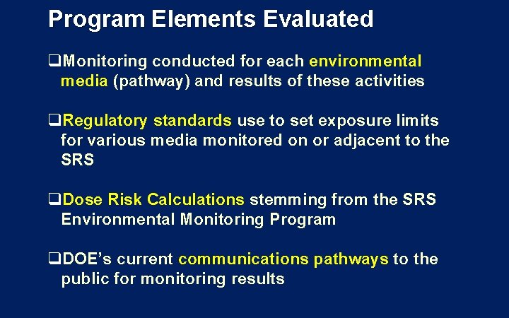 Program Elements Evaluated q. Monitoring conducted for each environmental media (pathway) and results of Program Elements Evaluated q. Monitoring conducted for each environmental media (pathway) and results of