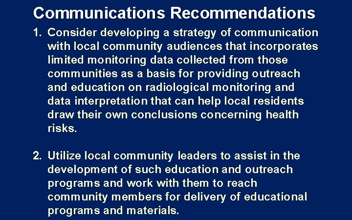Communications Recommendations 1. Consider developing a strategy of communication with local community audiences that Communications Recommendations 1. Consider developing a strategy of communication with local community audiences that