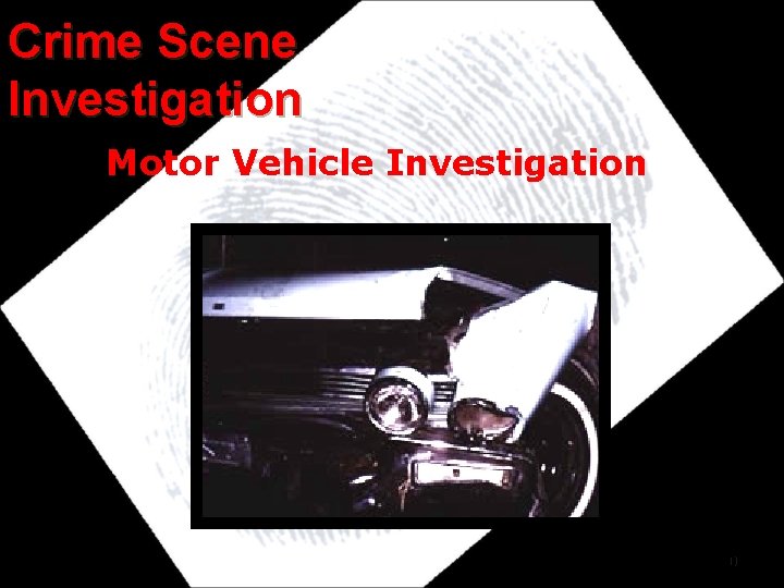 Crime Scene Investigation Motor Vehicle Investigation 50 