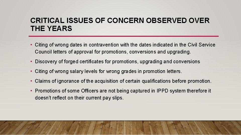 CRITICAL ISSUES OF CONCERN OBSERVED OVER THE YEARS • Citing of wrong dates in CRITICAL ISSUES OF CONCERN OBSERVED OVER THE YEARS • Citing of wrong dates in