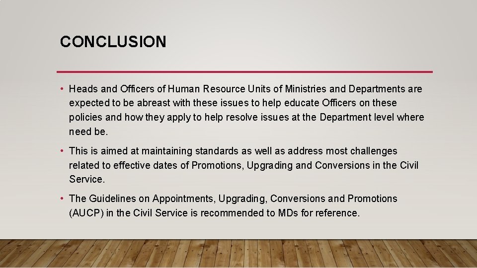 CONCLUSION • Heads and Officers of Human Resource Units of Ministries and Departments are CONCLUSION • Heads and Officers of Human Resource Units of Ministries and Departments are