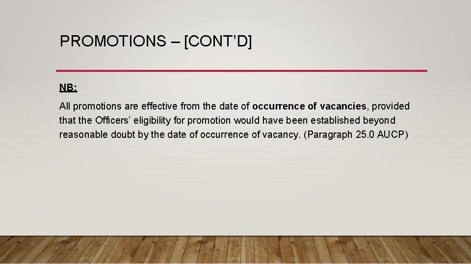 PROMOTIONS – [CONT’D] NB: All promotions are effective from the date of occurrence of