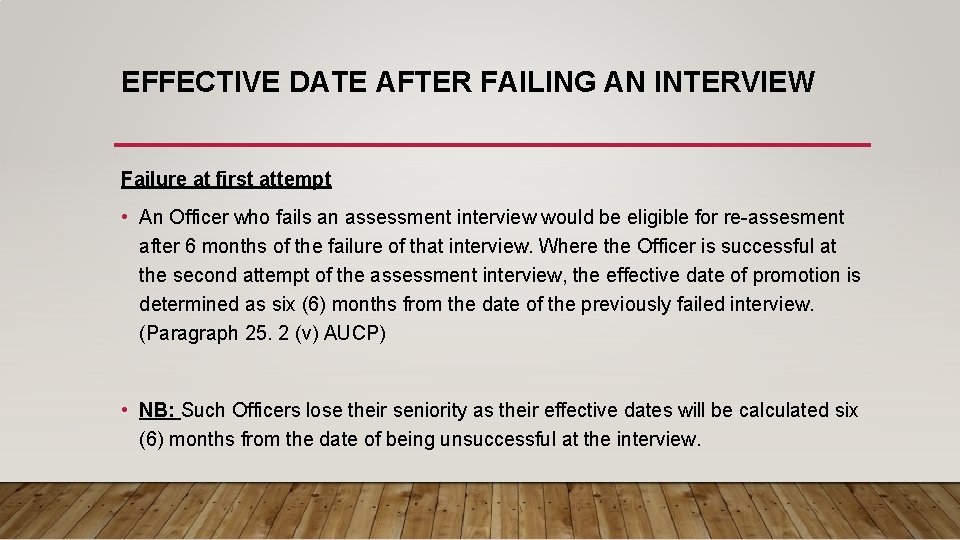 EFFECTIVE DATE AFTER FAILING AN INTERVIEW Failure at first attempt • An Officer who EFFECTIVE DATE AFTER FAILING AN INTERVIEW Failure at first attempt • An Officer who