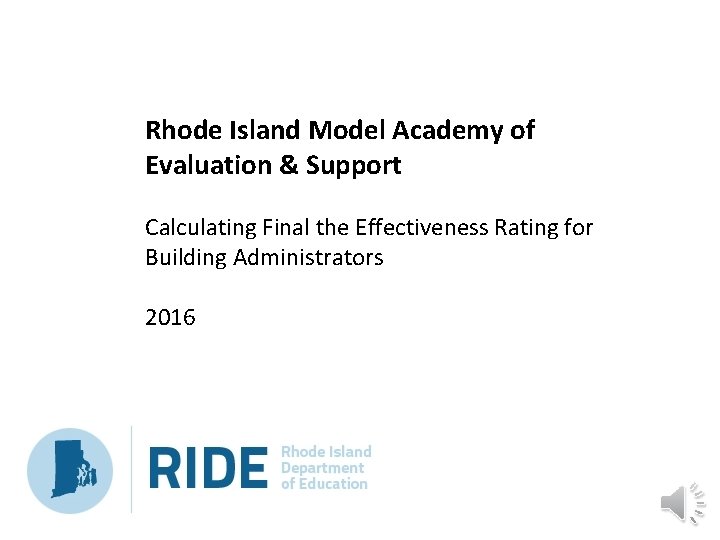 Rhode Island Model Academy of Evaluation & Support Calculating Final the Effectiveness Rating for