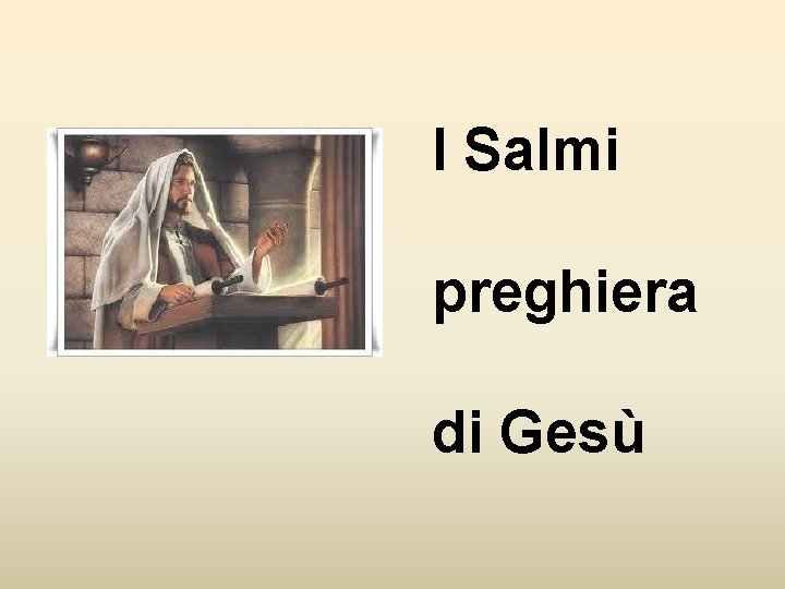 I Salmi preghiera di Gesù 