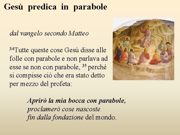 Gesù predica in parabole dal vangelo secondo Matteo 34 Tutte queste cose Gesù disse