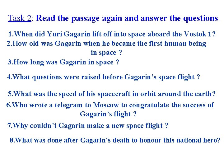 Task 2: Read the passage again and answer the questions. 1. When did Yuri