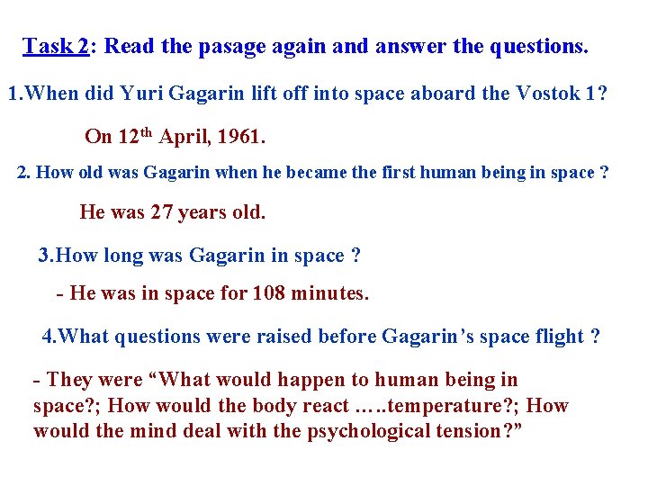Task 2: Read the pasage again and answer the questions. 1. When did Yuri