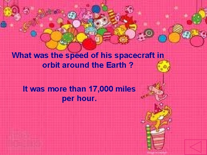 What was the speed of his spacecraft in orbit around the Earth ? It