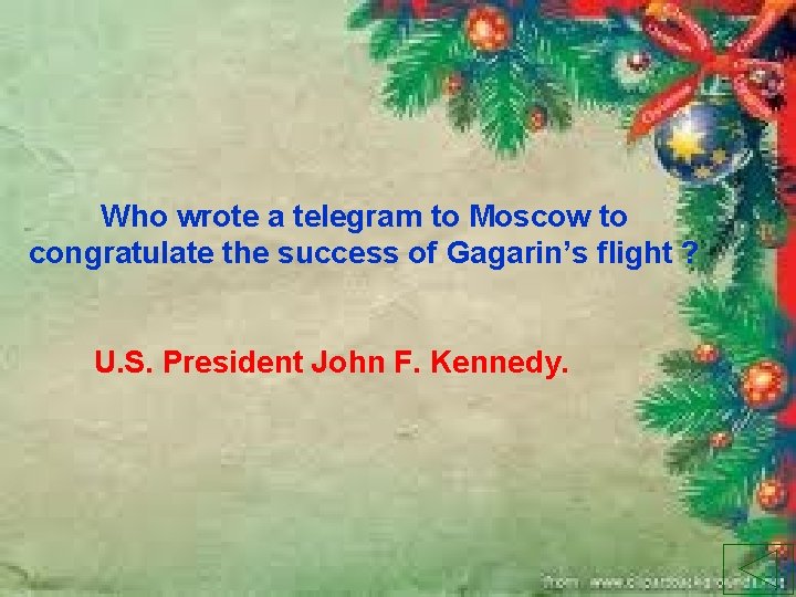 Who wrote a telegram to Moscow to congratulate the success of Gagarin’s flight ?