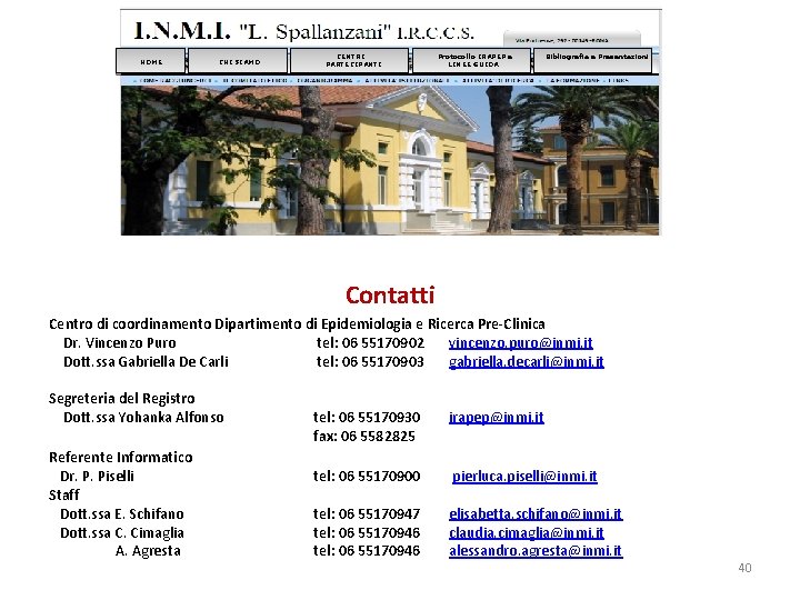 HOME CHI SIAMO CENTRI PARTECIPANTI Protocollo IRAPEP e LINEE GUIDA Bibliografia e Presentazioni Contatti HOME CHI SIAMO CENTRI PARTECIPANTI Protocollo IRAPEP e LINEE GUIDA Bibliografia e Presentazioni Contatti