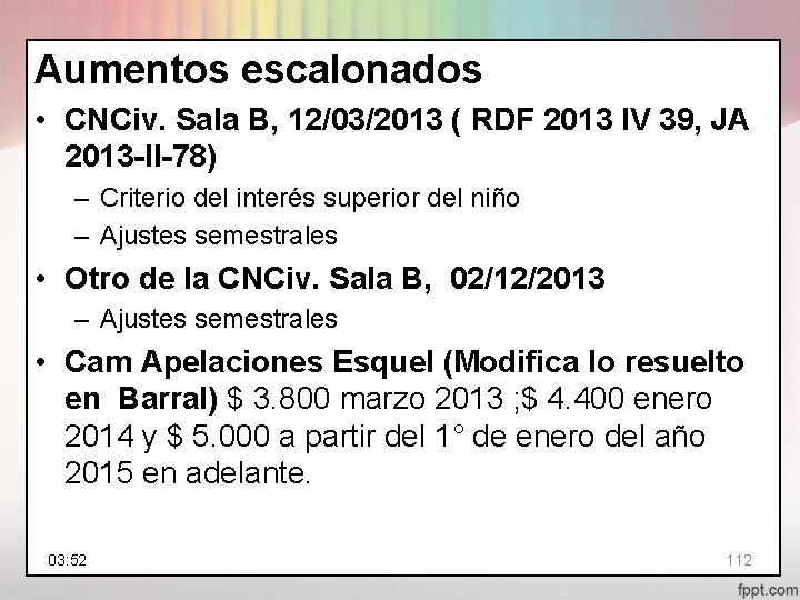 Aumentos escalonados • CNCiv. Sala B, 12/03/2013 ( RDF 2013 IV 39, JA 2013