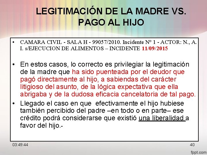LEGITIMACIÓN DE LA MADRE VS. PAGO AL HIJO • CAMARA CIVIL - SALA H