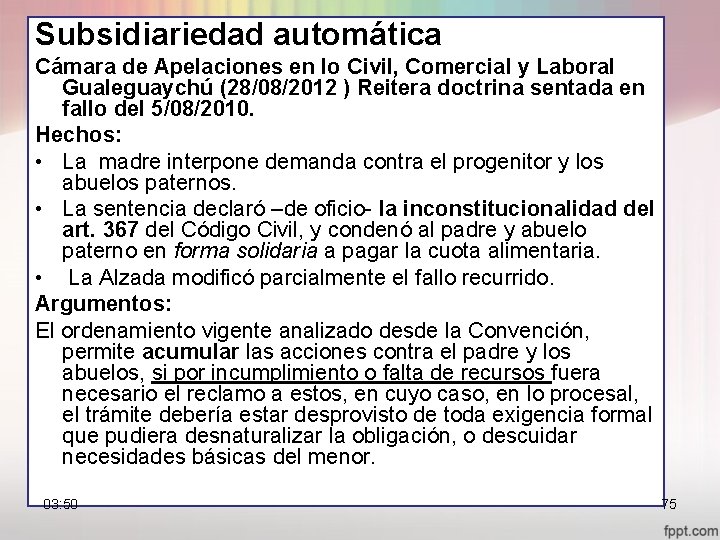 Subsidiariedad automática Cámara de Apelaciones en lo Civil, Comercial y Laboral Gualeguaychú (28/08/2012 )