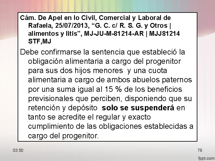 Cám. De Apel en lo Civil, Comercial y Laboral de Rafaela, 25/07/2013, “G. C.