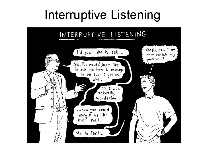 Interruptive Listening 